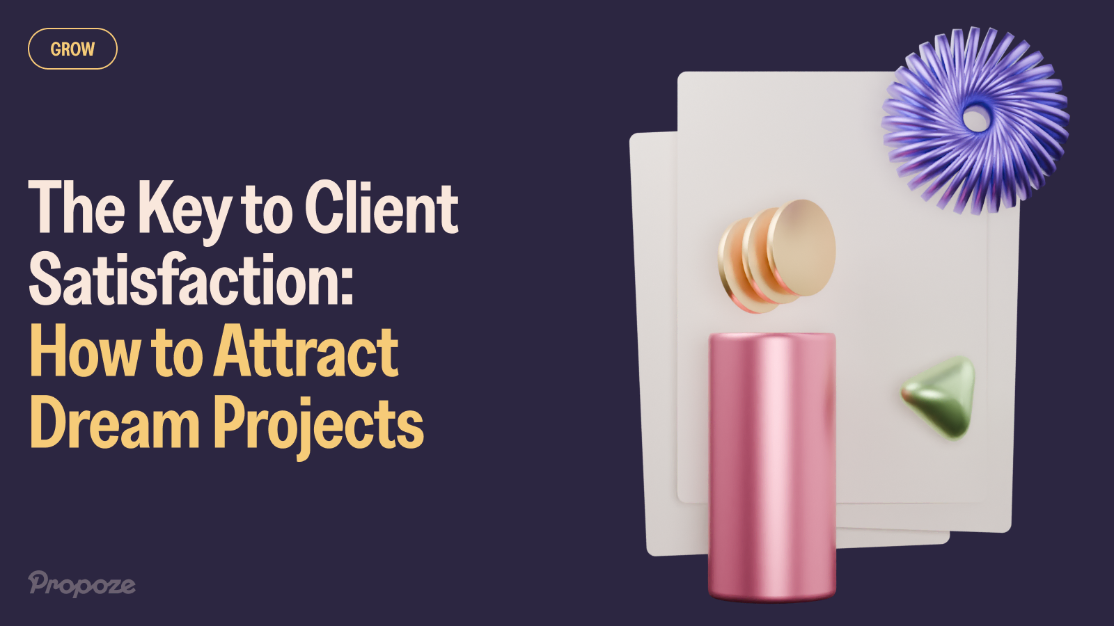 The Key to Client Satisfaction: How to Attract Dream Projects