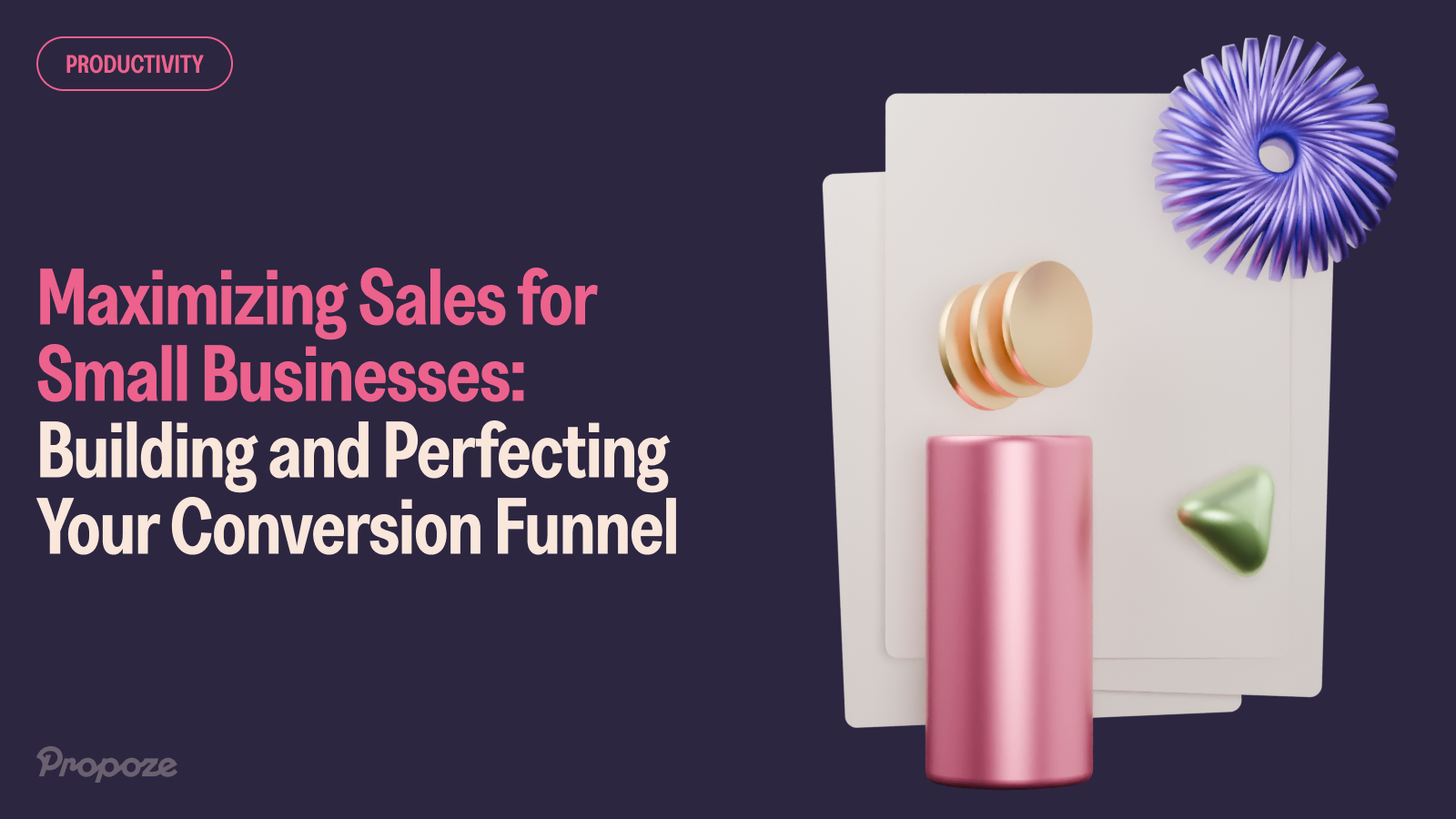 Maximizing Sales for Small Businesses: Building and Perfecting Your Conversion Funnel