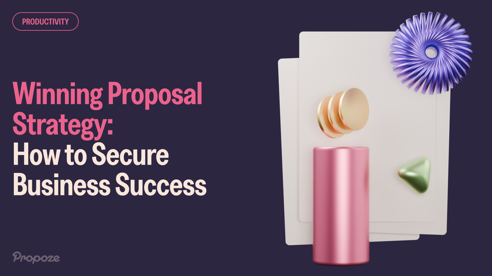 Winning Proposal Strategy: How to Secure Business Success