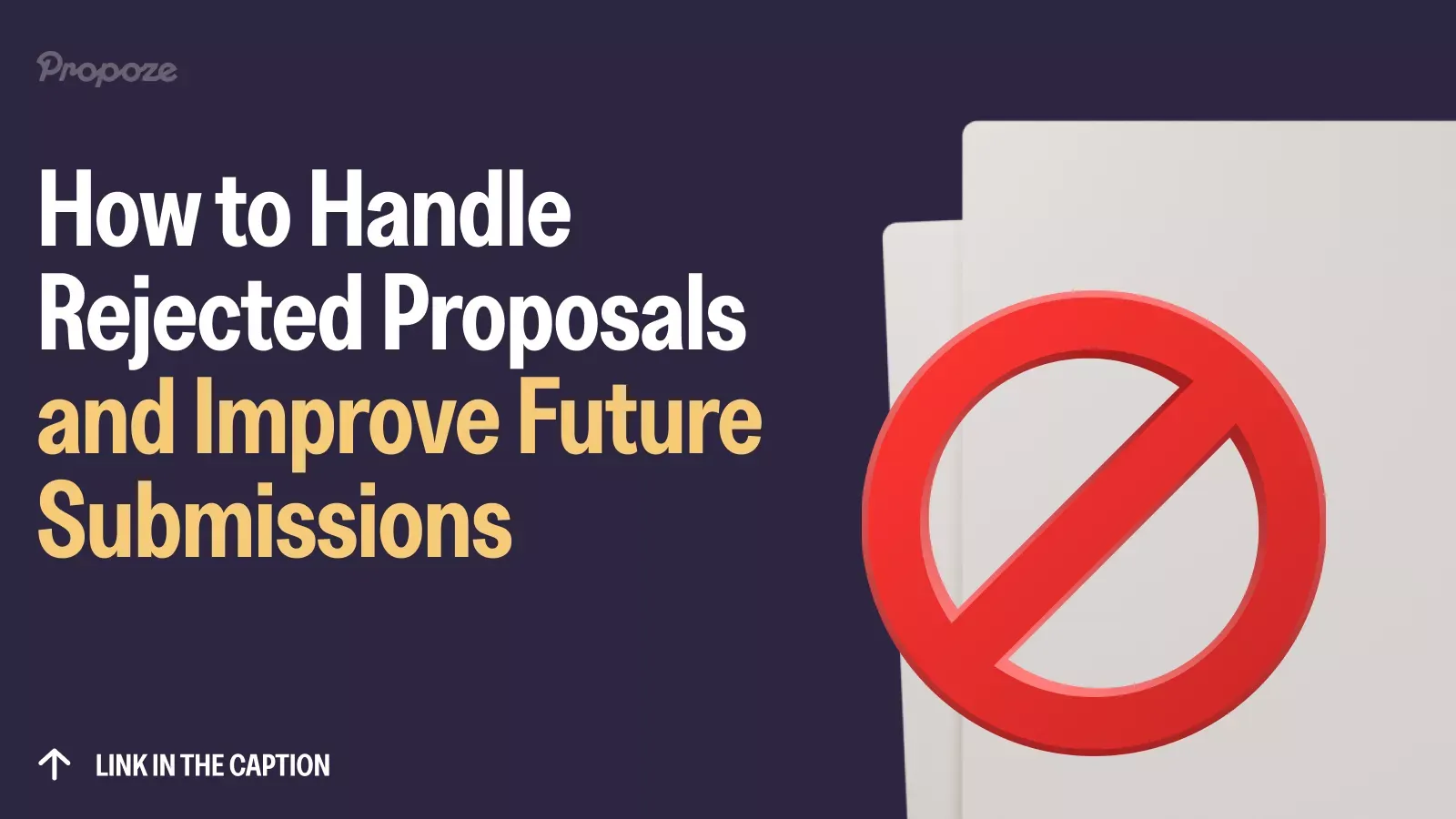 How to Handle Rejected Proposals and Improve Future Submissions