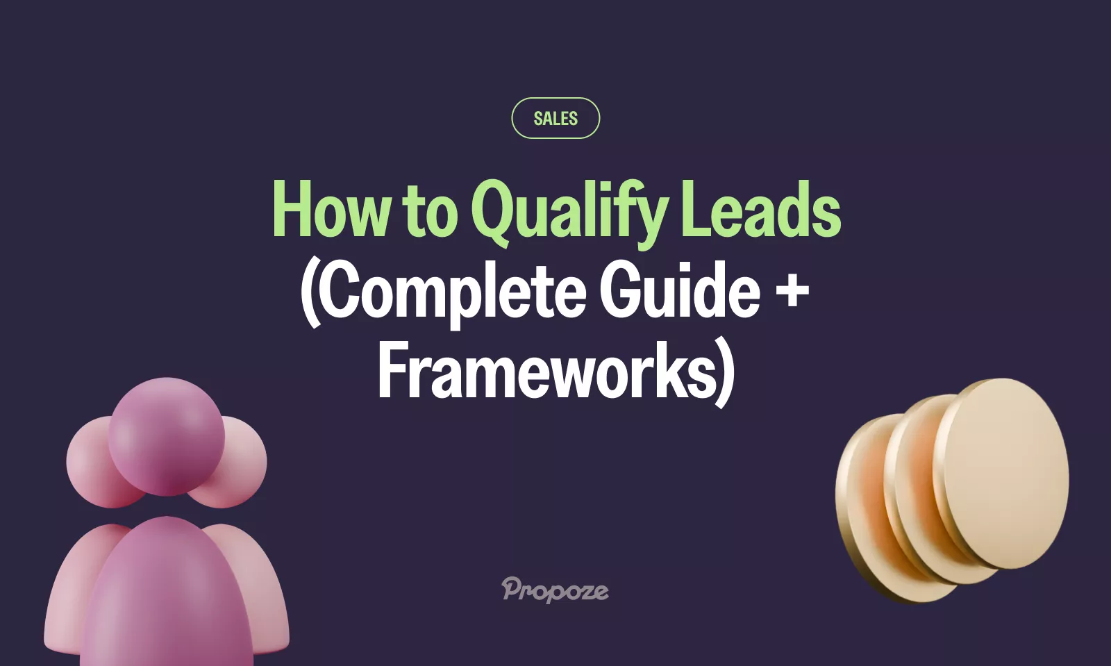 How to Qualify Leads: The Complete Guide to Sales Success