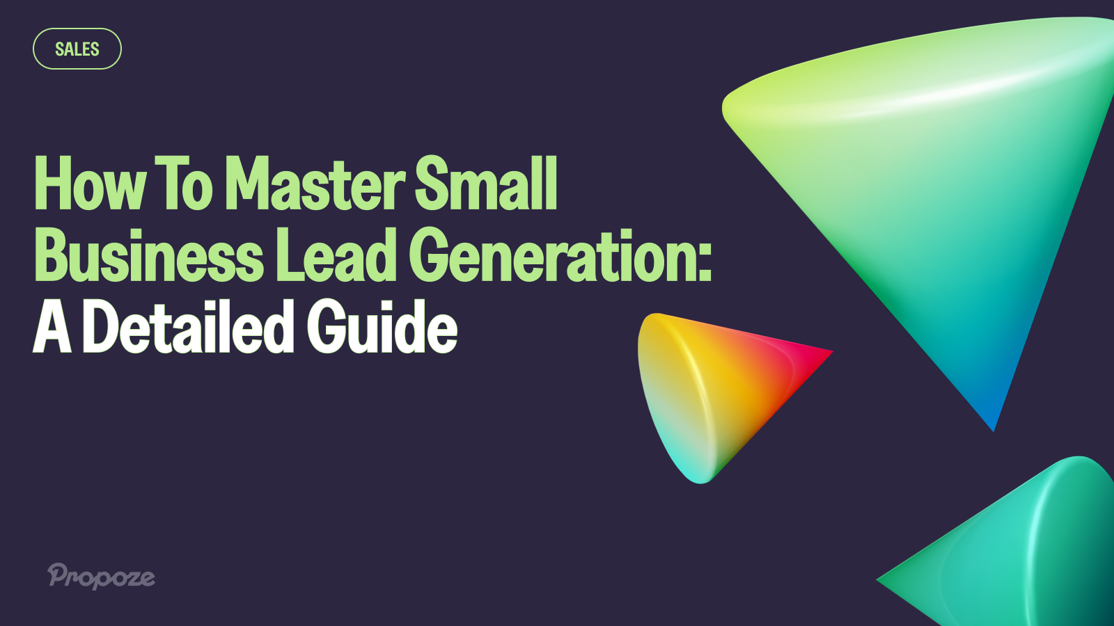 How To Master Small Business Lead Generation: A Detailed Guide